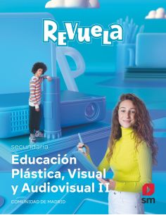 Educación Plástica, Visual Y Audiovisual Ii. Secundaria. Revuela. Comunidad De Madrid