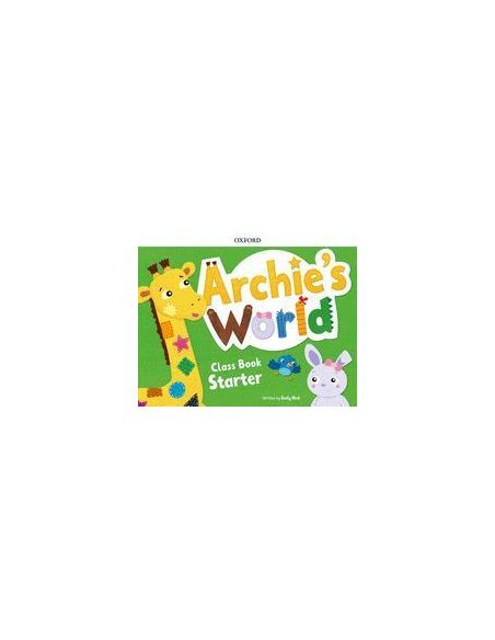 Archie'S World Starter. Class Book Pack