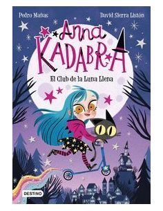 Anna Kadabra 1. El Club De La Luna Llena
