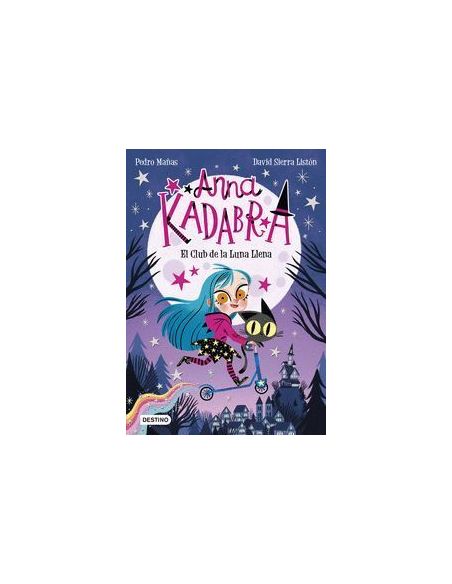 Anna Kadabra 1. El Club De La Luna Llena