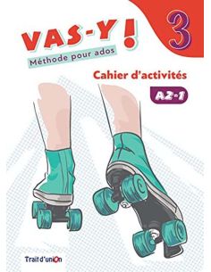 Vas-Y ! 3 Cahier D'Activité